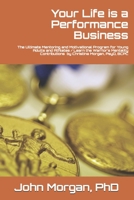 Your Life is a Performance Business: The Ultimate Mentoring and Motivational Program for Young Adults and Athletes / Learn the Warrior’s Mentality B08DV5TNL5 Book Cover