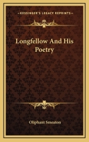 Longfellow & His Poetry 1374003476 Book Cover