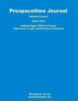 Prespacetime Journal Volume 4 Issue 3: Refined Higgs, CMB from Planck, Departures in Logic, and GR Issues & Solutions 1484173538 Book Cover