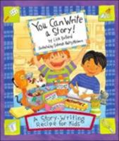 You Can Write a Story: A Story-writing Recipe for Kids 1587285878 Book Cover