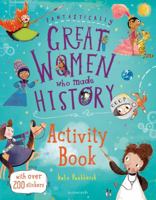 Fantastically Great Women Who Made History Activity Book 1408899159 Book Cover