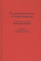 Economic Dimensions of Gender Inequality: A Global Perspective 0275956180 Book Cover