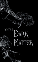 Dark matter 9523399454 Book Cover