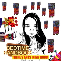 Bedtime Handbook: There's ants in my room B0DVLTCHF2 Book Cover