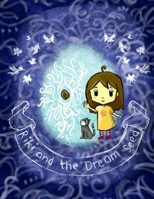 Riki and The Dream Seed 179489926X Book Cover