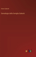 Genealogia della famiglia Galeotti (Italian Edition) 3385089182 Book Cover