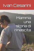 Mamma una storia di rinascita (Italian Edition) B0GCFBBCD9 Book Cover