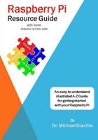 Raspberry Pi Resource Guide with Some Arduino on the Side 1530456886 Book Cover