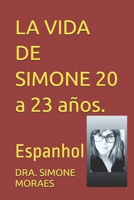 LA VIDA DE SIMONE 20 a 23 años.: Espanhol (MANEIRAS PRÁTICAS DE SOBREVIVER AO PÓS-DIVÓRCIO- SÉRIE.) B09ZCYS8QM Book Cover