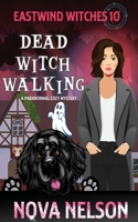 Dead Witch Walking 1733026460 Book Cover