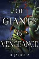 Of Giants and Vengeance (Wicked and Twisted Tales) 1960784471 Book Cover