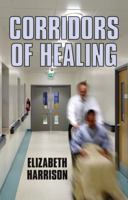Corridors of Healing (Central Hospital romance series / Elizabeth Harrison) 1842628984 Book Cover