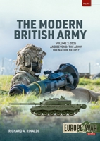 The Modern British Army Volume 2: 2025 and Beyond: the Army the Nation Needs? (Europe@War) 1804517445 Book Cover
