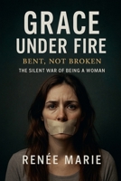 Grace Under Fire B0FFTQR2C2 Book Cover