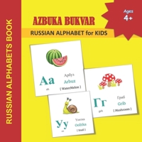 AZBUKA BUKVAR - RUSSIAN ALPHABET for KIDS: RUSSIAN ALPHABETS BOOK | Russian language learning books for Kids | Alphabets Color Picture Book with ... Language Learning and Russian Alphabets) B0915M5ZND Book Cover