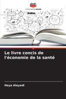 Le livre concis de l'économie de la santé (French Edition) 6208592291 Book Cover