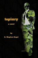 Topiary--A Novel 0981989136 Book Cover