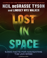 Lost in Space: 5,000 Facts for Navigating the Universe 1426224389 Book Cover