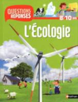 N06 - L'ECOLOGIE - QUESTIONS/REPONSES 8/10 ANS 2092540017 Book Cover
