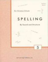 Spelling By Sound and Structure, Grade 5, Teacher's Manual B008II8IM8 Book Cover