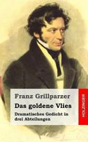 Das Goldene Vliess: Dramatisches Gedicht in Drei Abteilungen 1482522683 Book Cover