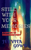 Still with Your Memories B0BSLMFFGG Book Cover