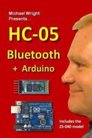 Hc-05 Bluetooth + Arduino: Includes the Zs-040 1535360720 Book Cover