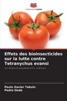 Effets des bioinsecticides sur la lutte contre Tetranychus evansi (French Edition) 6208902231 Book Cover