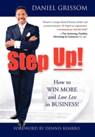 Step Up!: How to Win More and Lose Less in Business! 1600373070 Book Cover