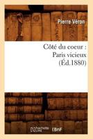 Cata(c) Du Coeur: Paris Vicieux (A0/00d.1880) 2012644961 Book Cover