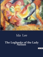 The Logbooks of the Lady Nelson B0CTYXXYQ3 Book Cover