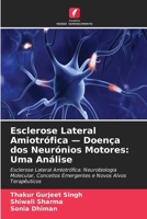 Esclerose Lateral Amiotrófica - Doença dos Neurónios Motores: Uma Análise (Portuguese Edition) 6630243455 Book Cover