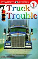 DK Readers: Truck Trouble (Level 1: Beginning to Read) 1465402438 Book Cover