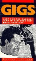 Gigs: Jazz and the Cabaret Laws in New York City (After the Law) 0415904005 Book Cover