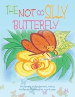 The Not So Silly Butterfly 1436347084 Book Cover