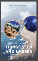 Things Seen and Unseen: A Story of Friendship B08NRZGC9D Book Cover