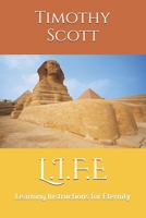 L.I.F.E: Learning Instructions for Eternity B0FR331V5X Book Cover
