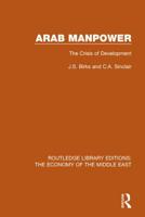 Arab Manpower: The Crisis of Development 1138820024 Book Cover
