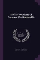 Moffatt's Outlines of Grammar (for Standard II) 1378401530 Book Cover