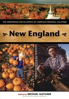 New England: The Greenwood Encyclopedia of American Regional Cultures 031332753X Book Cover