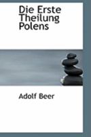 Die Erste Theilung Polens 1103989405 Book Cover