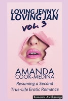 Loving Jenny Loving Jan (Vol. 3):: Resuming a Second True Life Erotic Romance 1099678382 Book Cover