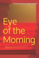 Eye of the Morning 9966823204 Book Cover