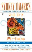 Sydney Omarr's Day-By-Day Astrological Guide for the Year 2007: Aries 0451218825 Book Cover