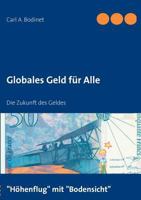 Globales Geld für Alle: Die Zukunft des Geldes 3842366191 Book Cover