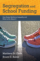 Segregation and School Funding: How States Reinforce Inequality and What to Do About It B0FJVXZLKR Book Cover