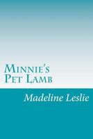 Minnie's Pet Lamb 1517300797 Book Cover