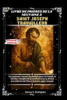 LIVRE DE PRIÈRES DE LA NEUVAINE À SAINT JOSEPH TRAVAILLEUR: Un puissant recueil de prières pour le travail, la famille, l'emploi et la confiance en la ... Dieu à travers saint Joseph (French Edition) B0GVN71PM3 Book Cover