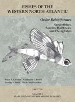 Order Beloniformes: Needlefishes, Sauries, Halfbeaks, and Flyingfishes: Part 10 1933789212 Book Cover