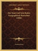 Der staat und sein boden geographisch betrachtet 1517573432 Book Cover